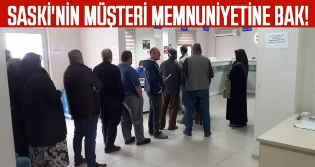SASKİ'nin müşteri memnuniyetine bak!