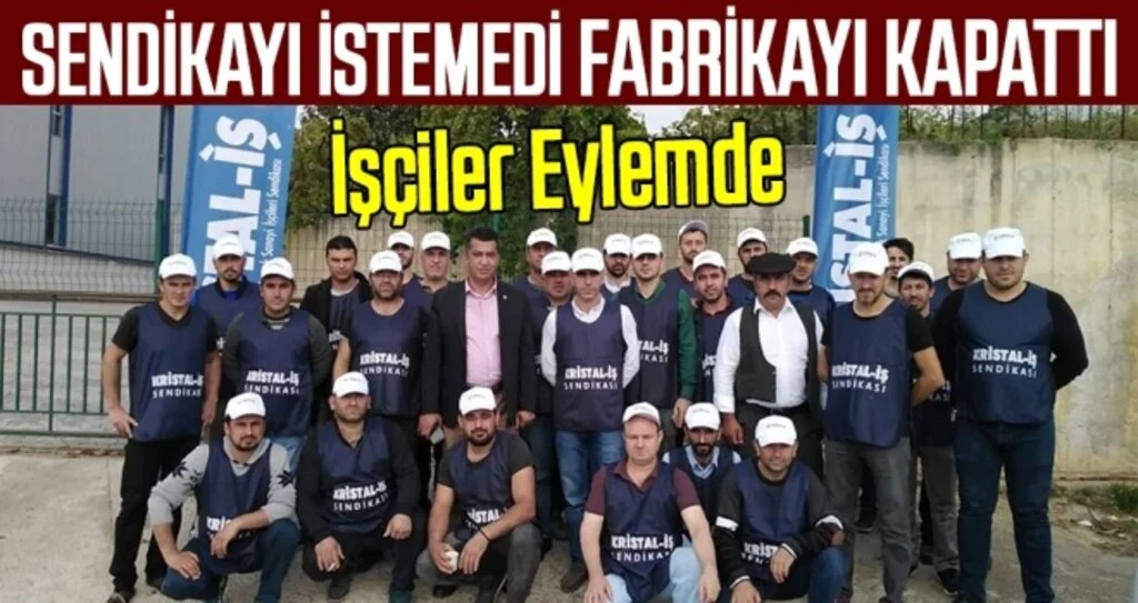 Sendikayı istemedi fabrikayı kapattı