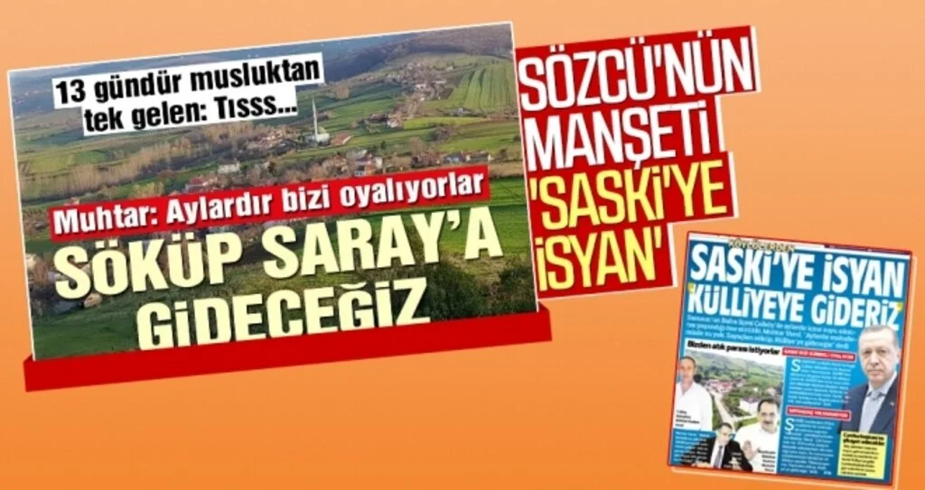 SÖZCÜ'NÜN MANŞETİ 'SASKİ'YE İSYAN'