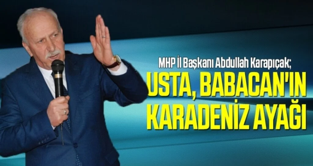 Usta, Babacan'ın Karadeniz ayağı