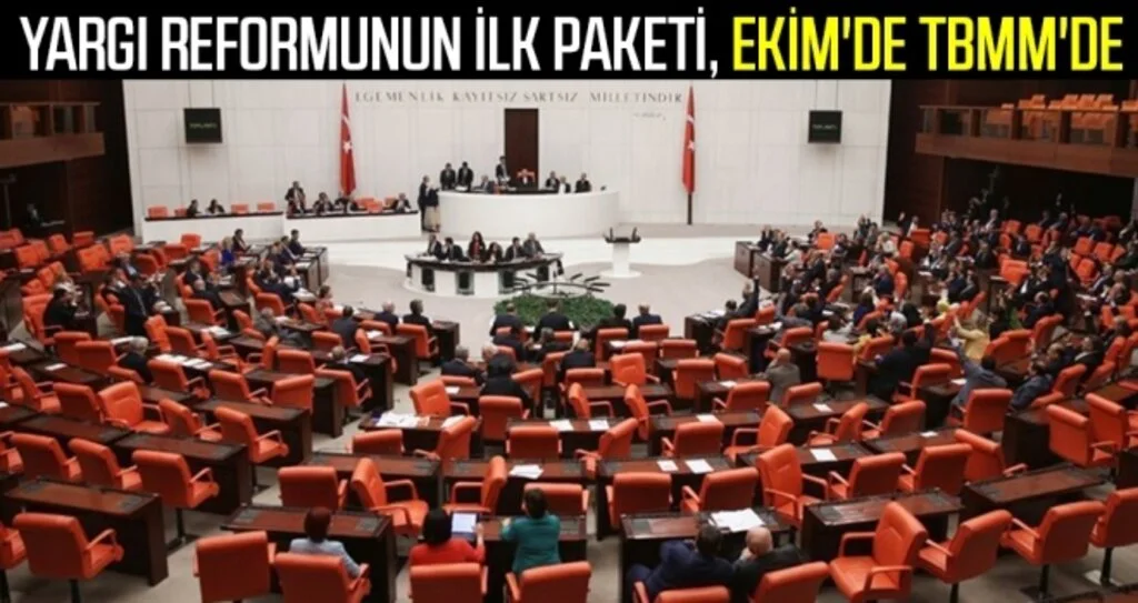 Yargı reformunun ilk paketi, Ekim'de TBMM'de