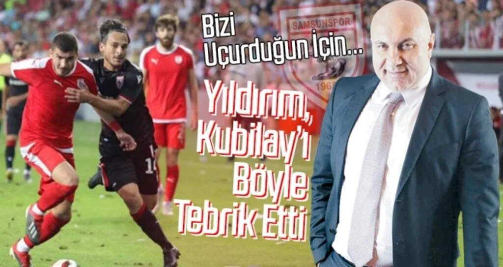 Yıldırım, Kubilay'ı böyle tebrik etti