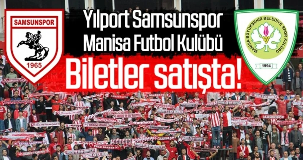 Yılport Samsunspor - Manisa Futbol Kulübü Biletleri satışta!