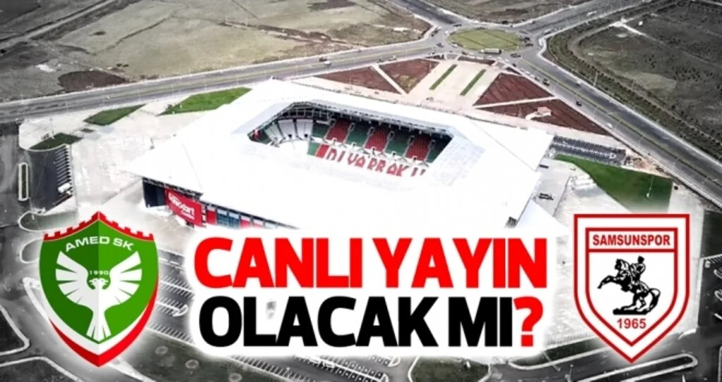 Amed Sportif Faaliyetler - Yılport Samsunspor maçı canlı yayınlanacak mı?