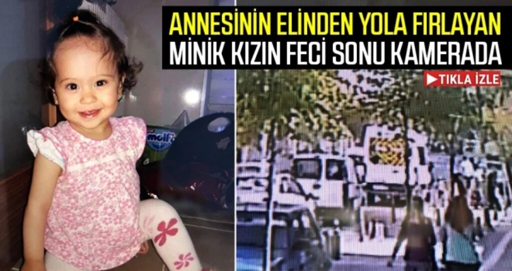 Annesinin elinden yola fırlayan minik kızın feci sonu kamerada