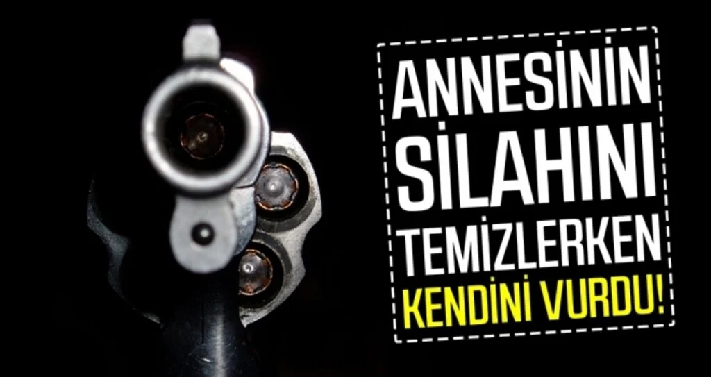 Annesinin Silahını Temizlerken Kendini Vurdu!