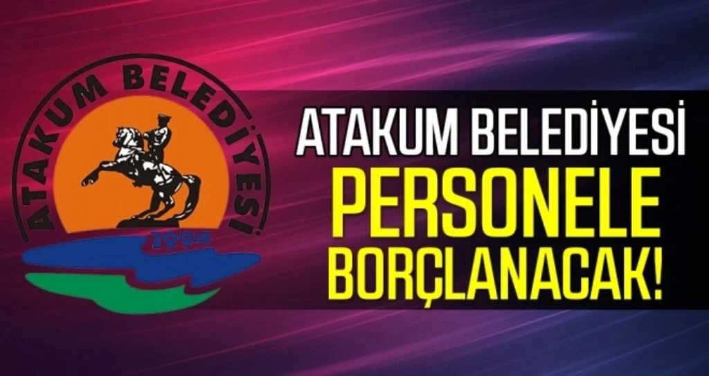 Atakum Belediyesi Personele Borçlanacak!