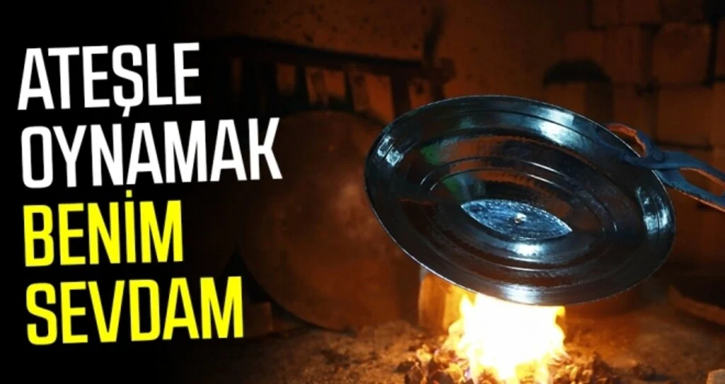 Ateşle oynamak benim sevdam