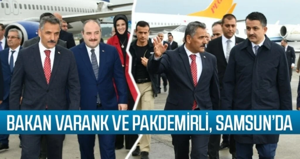 Bakan Varank ve Pakdemirli, Samsun’da