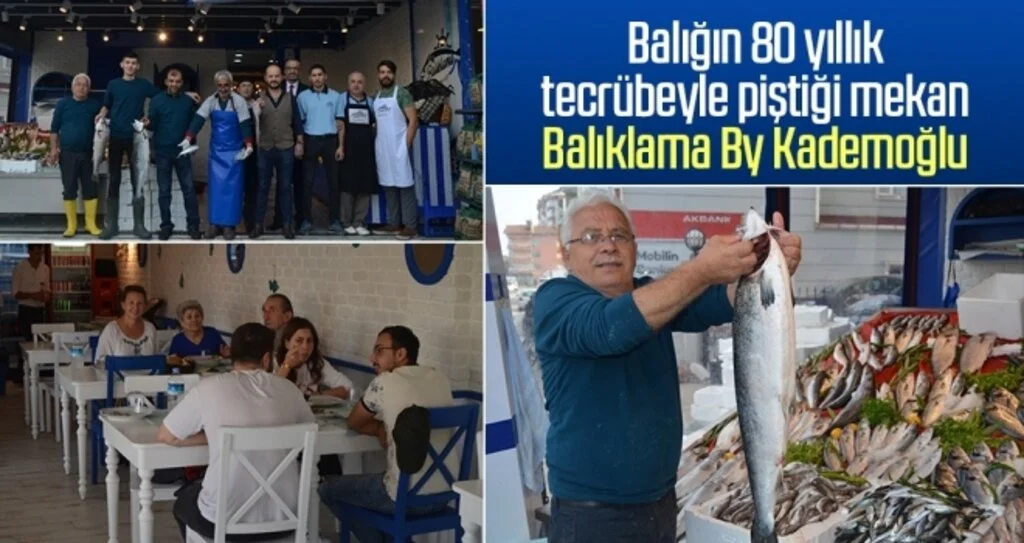 Balığın 80 yıllık tecrübeyle piştiği mekan Balıklama By Kademoğlu