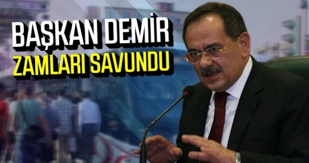 Başkan Demir Zamları Savundu