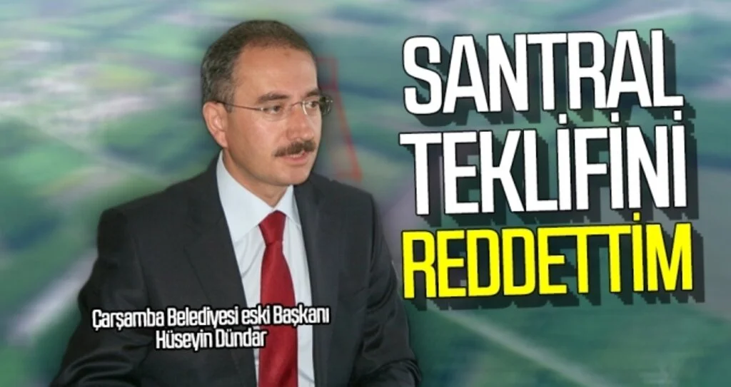 Dündar: Santral Teklifini Reddettim