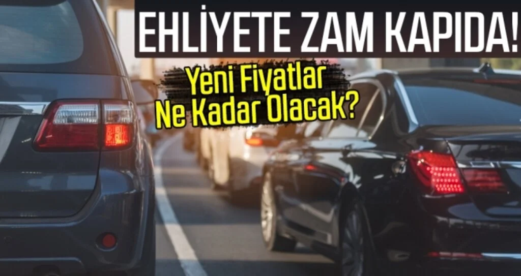 Ehliyete yüzde 5 zam kapıda!