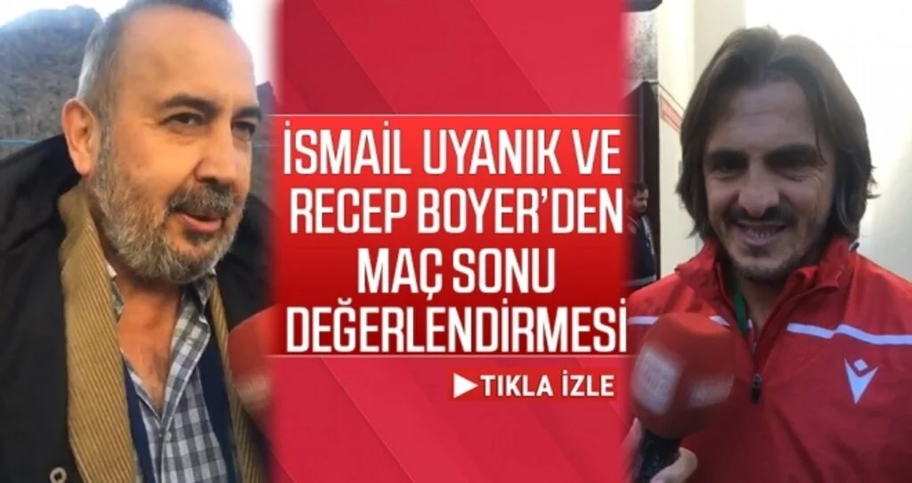 Gümüşhanespor Yılport Samsunspor Maçı Sonrası Recep Boyer ve İsmail Uyanık'tan Açıklamalar