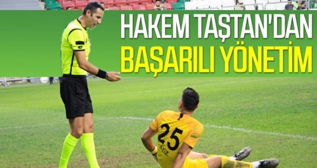 Hakem Taştan'dan başarılı yönetim