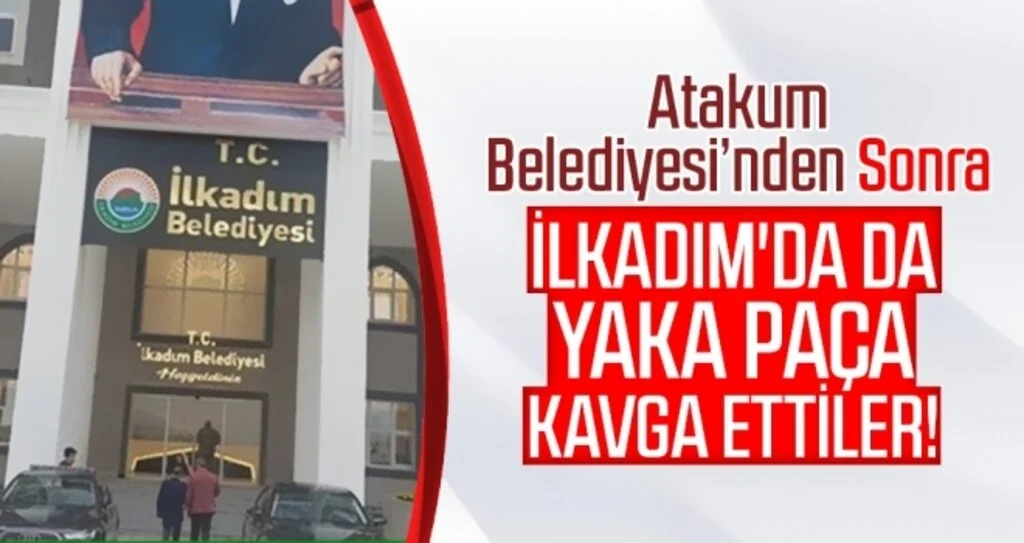İlkadım'da da yaka paça kavga ettiler!