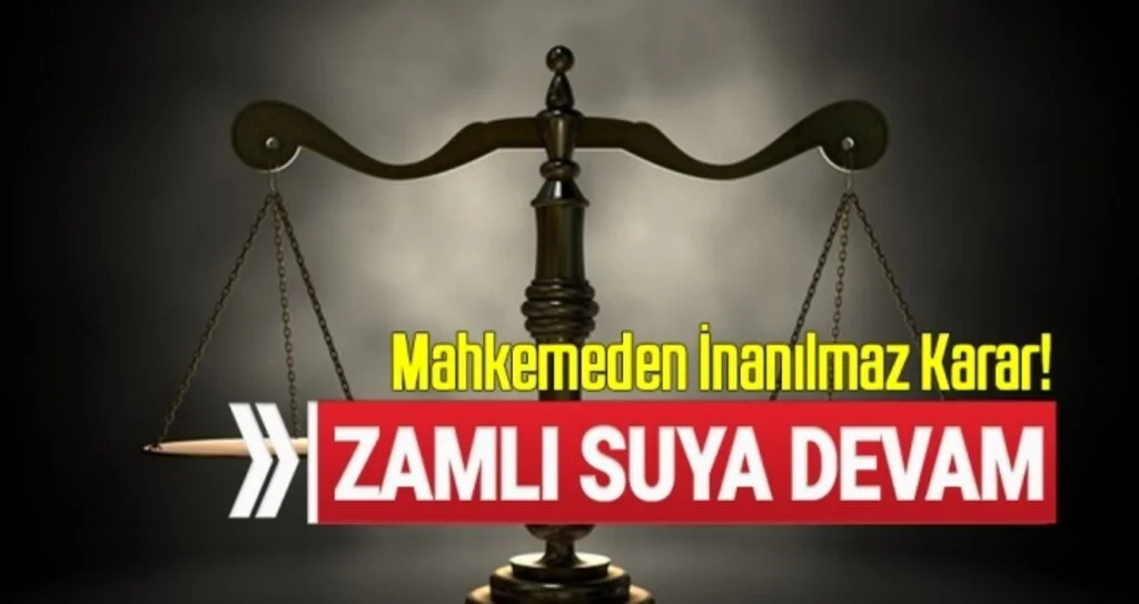 İnanılmaz Karar: Zamlı Suya Devam