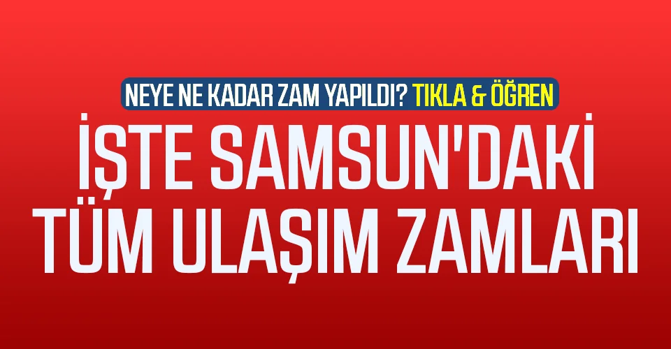 İşte Samsun'daki Tüm Ulaşım Zamları
