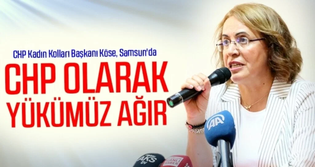 Köse: CHP olarak yükümüz ağır