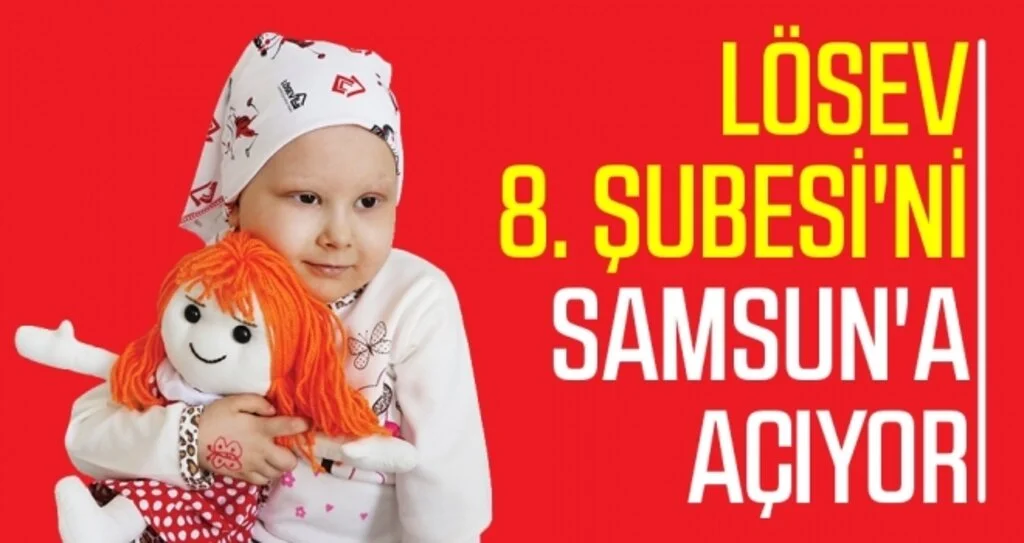 LÖSEV 8. Şubesi'ni Samsun'a açıyor