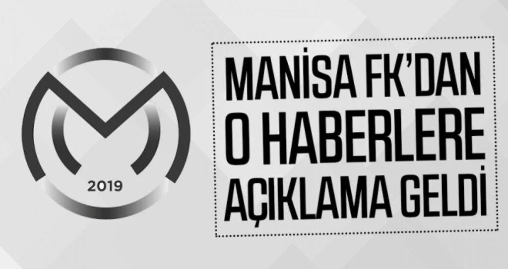 Manisa FK dan o haberlere açıklama geldi