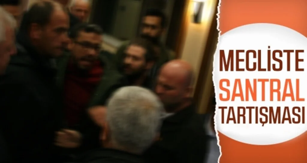 Mecliste Santral Tartışması
