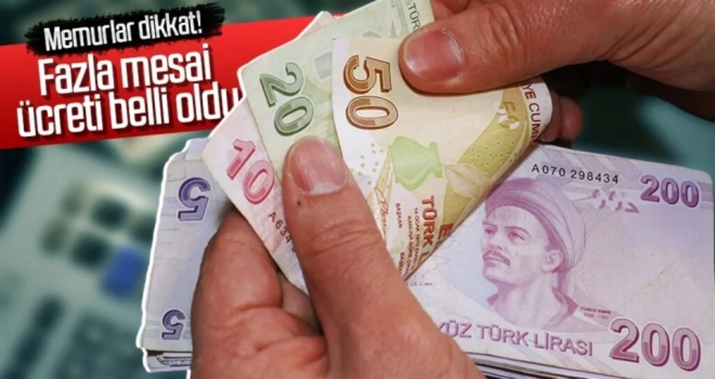 Memurun fazla mesai ücreti belli oldu