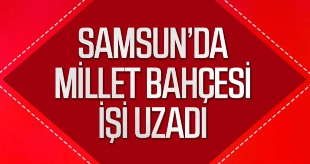 Millet Bahçesi İşi Uzadı