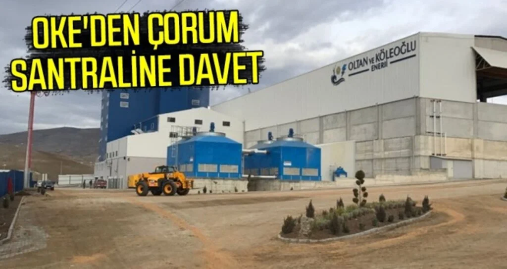 OKE'den Çorum santraline davet