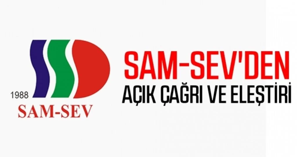 SAM-SEV'den Açık Çağrı ve Eleştiri