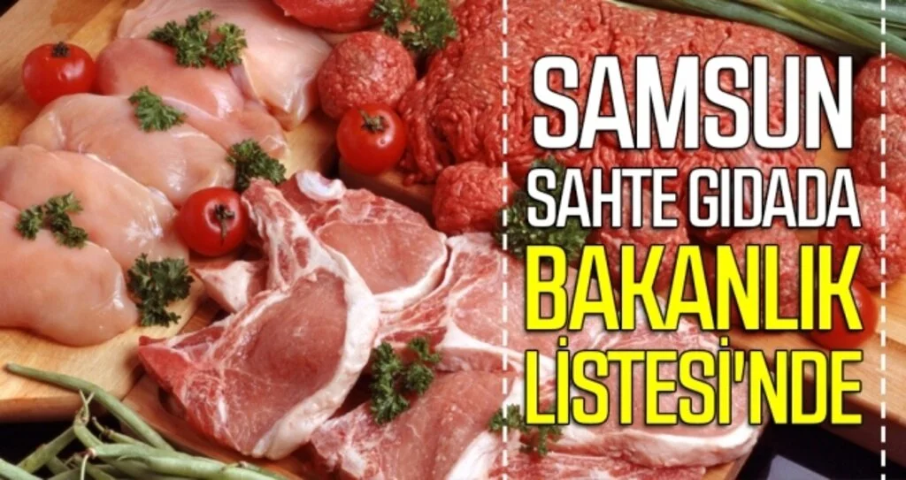 Samsun Sahte Gıdada Bakanlık Listesi'nde
