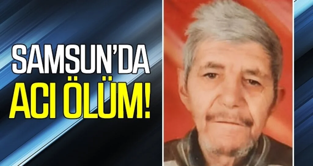 Samsun'da Acı Ölüm!