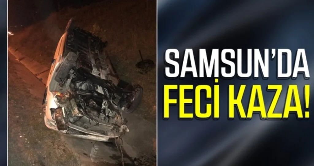 Samsun'da Feci Kaza!