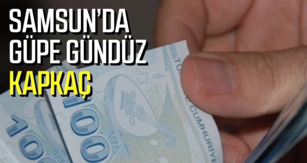 Samsun'da Para sayan şahsın elinden bin lirayı kapkaç yöntemiyle alıp kaçtı