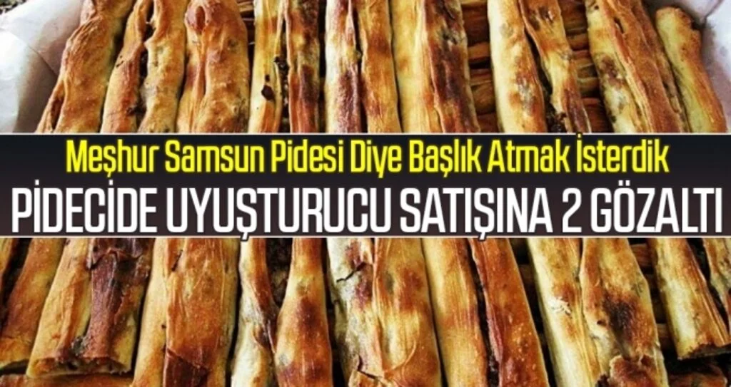 Samsun'da Pidecide uyuşturucu satışına 2 gözaltı