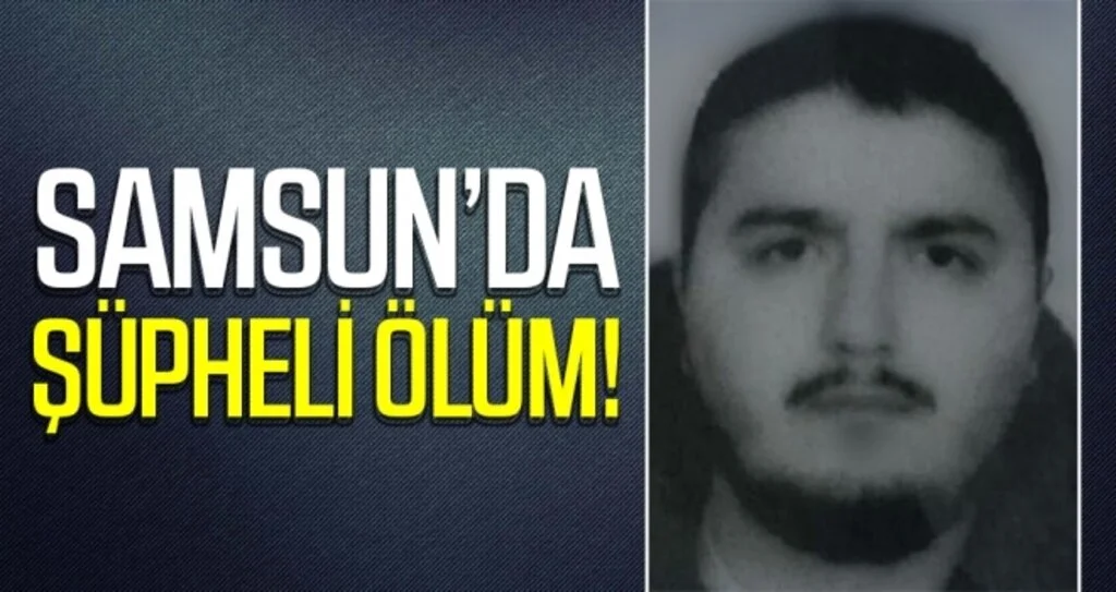Samsun'da şüpheli ölüm
