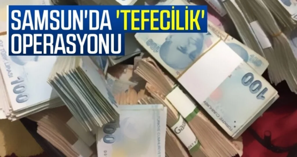 Samsun'da 'tefecilik' operasyonu