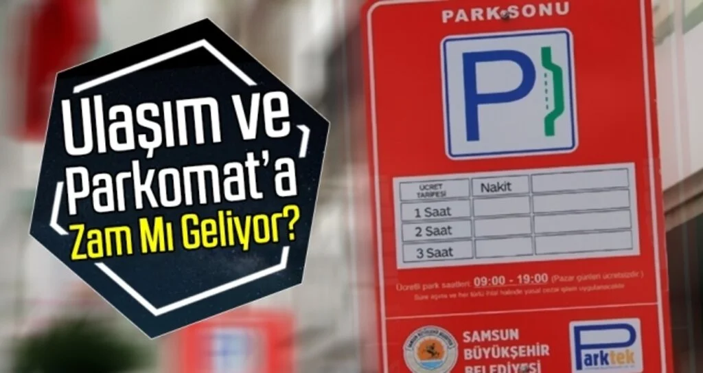 Samsun'da Ulaşım ve Parkomat'a Zam Mı Geliyor?