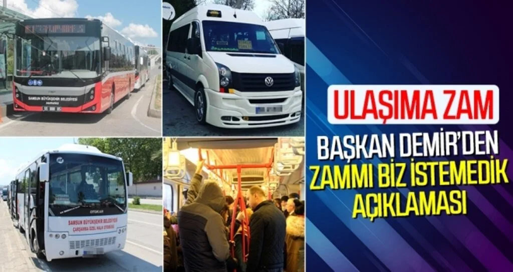 Samsun'da Ulaşıma Zam Başkan Demir'den 'Zammı Biz İstemedik' Açıklaması
