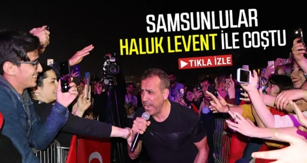 Samsunlular Haluk Levent ile coştu