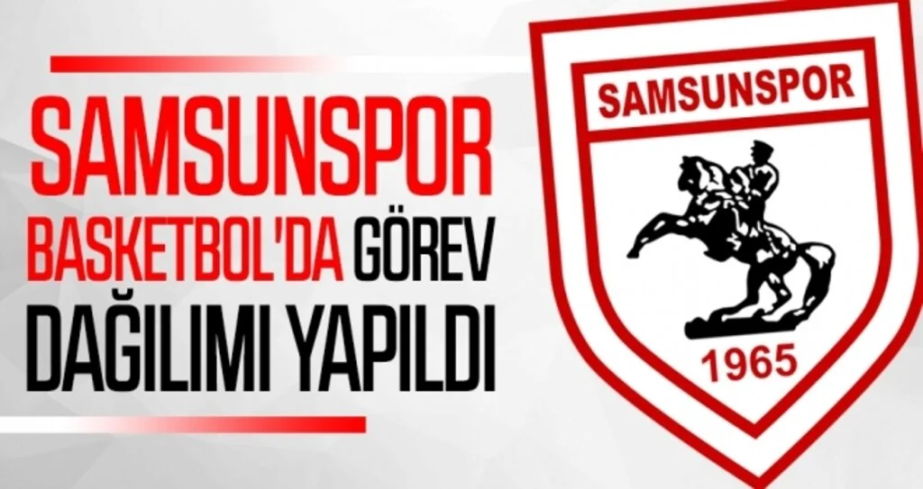 Samsunspor Basketbol'da görev dağılımı yapıldı
