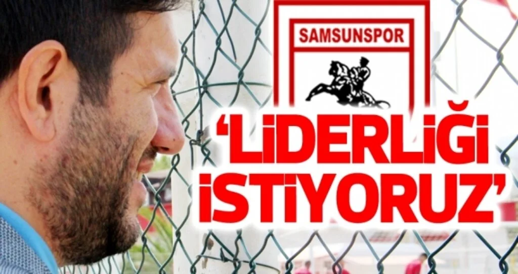 Samsunspor Genel Menajeri Aztopal: Liderliği istiyoruz
