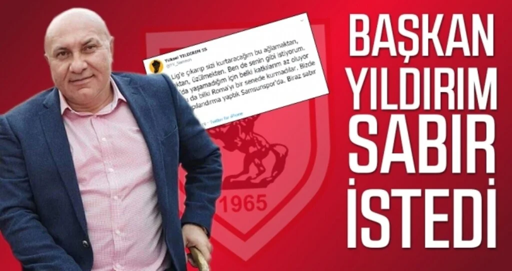 Samsunspor Haberleri | Başkan Yıldırım sabır istedi