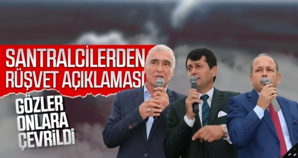 SANTRALCİLERDEN RÜŞVET AÇIKLAMASI