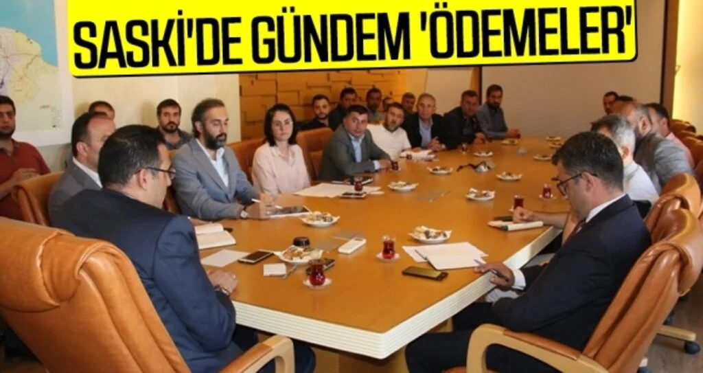 SASKİ'de gündem 'ödemeler'