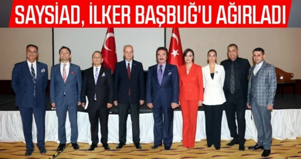 SAYSİAD, İlker Başbuğ'u Ağırladı