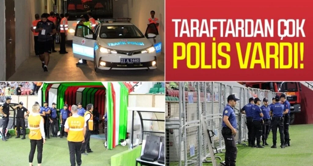 Taraftardan çok polis vardı!