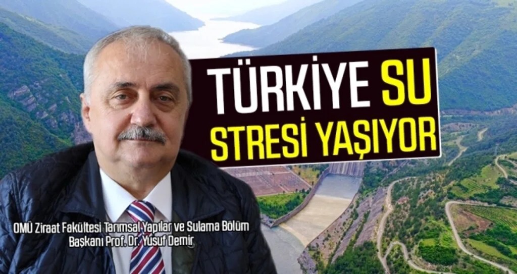 Türkiye su stresi yaşıyor