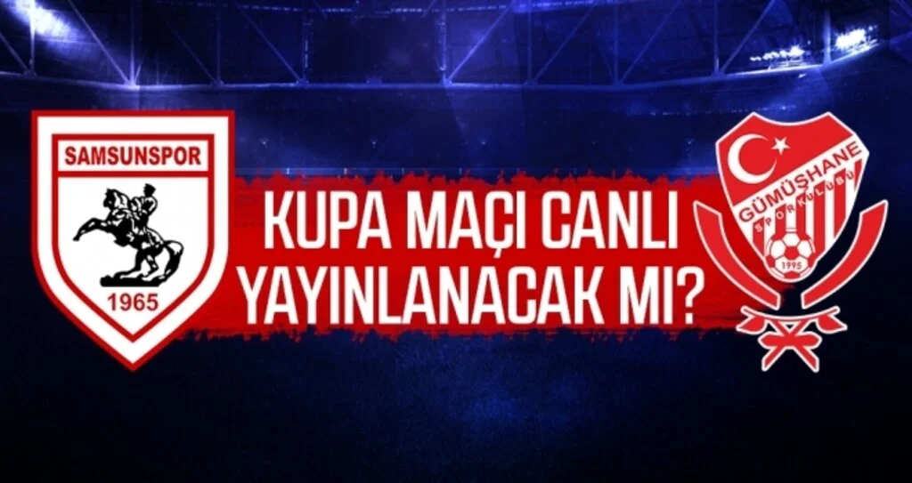 Yılport Samsunspor - Gümüşhanespor Kupa maçı canlı yayınlanacak mı?