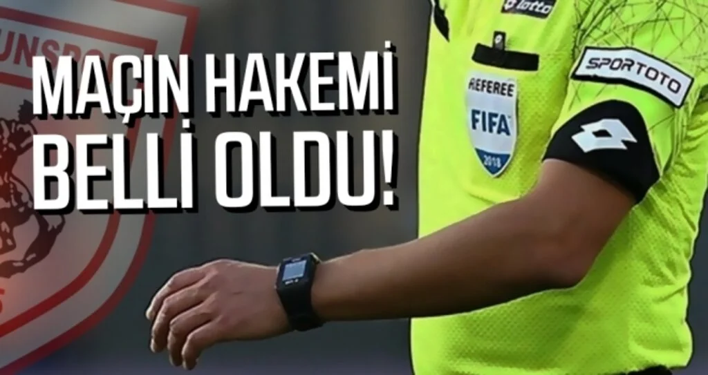Yılport Samsunspor - Sancaktepe FK Maçının Hakemi Belli Oldu!
